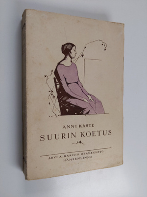 Anni Kaste : Suurin koetus