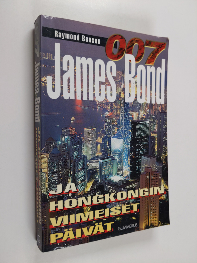 Raymond Benson : James Bond ja Hongkongin viimeiset päivät