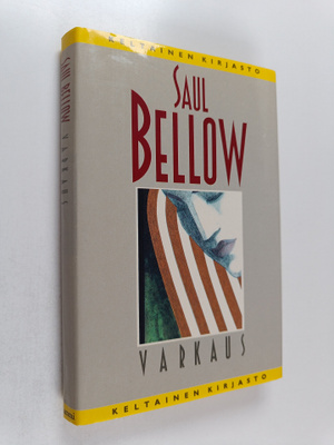 Saul Bellow : Varkaus