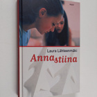 Laura Lähteenmäki : Annastiina - pikkukuva 1