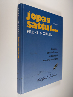Erkki Norell : Jopas sattui : kalastuskommelluksia seitse...