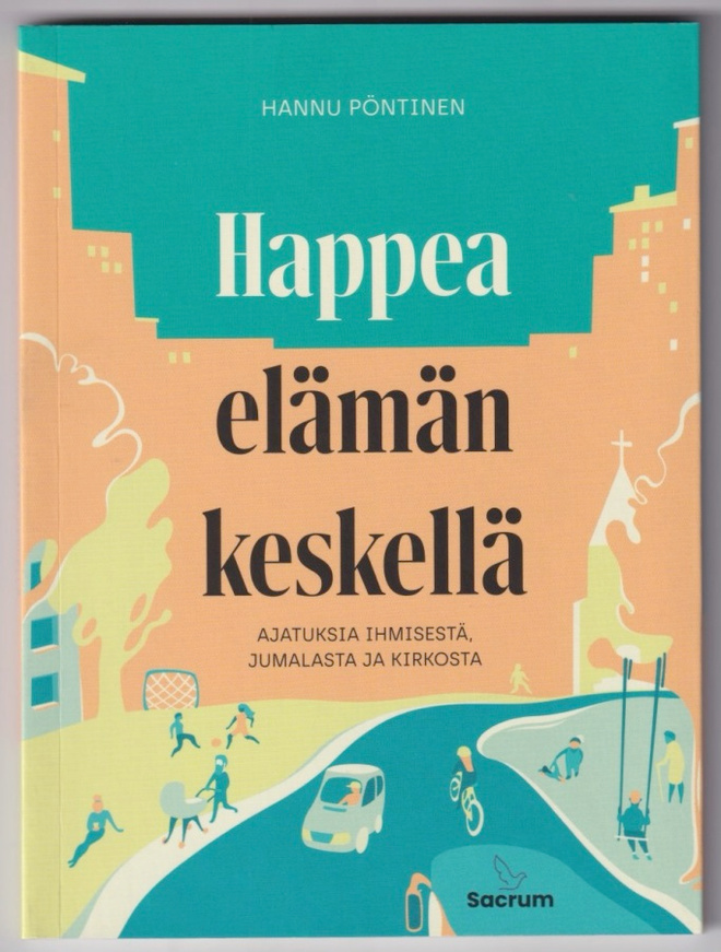Hannu Pöntinen: Happea elämän keskellä