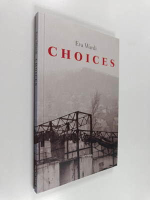 Eva Wardi : Choices