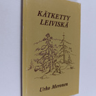 Urho Meronen : Kätketty leiviskä (signeerattu, tekijän om... - pikkukuva 1