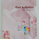 Kieli kuljettaa : Hämeenlinnan seudun äidinkielenopettaja... - pikkukuva 1