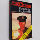 James Hadley Chase : Kova hinta kuolemasta : salapoliisir... - pikkukuva 1