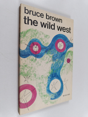 Bruce Brown : The wild west