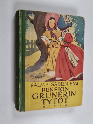 Salme Sadeniemi : Pension Grunerin tytöt : tyttöromaani