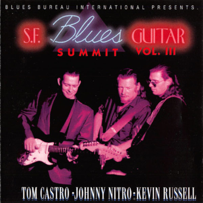 Tom Castro Johnny Nitro Kevin Russell S.F. Blues Guitar CD