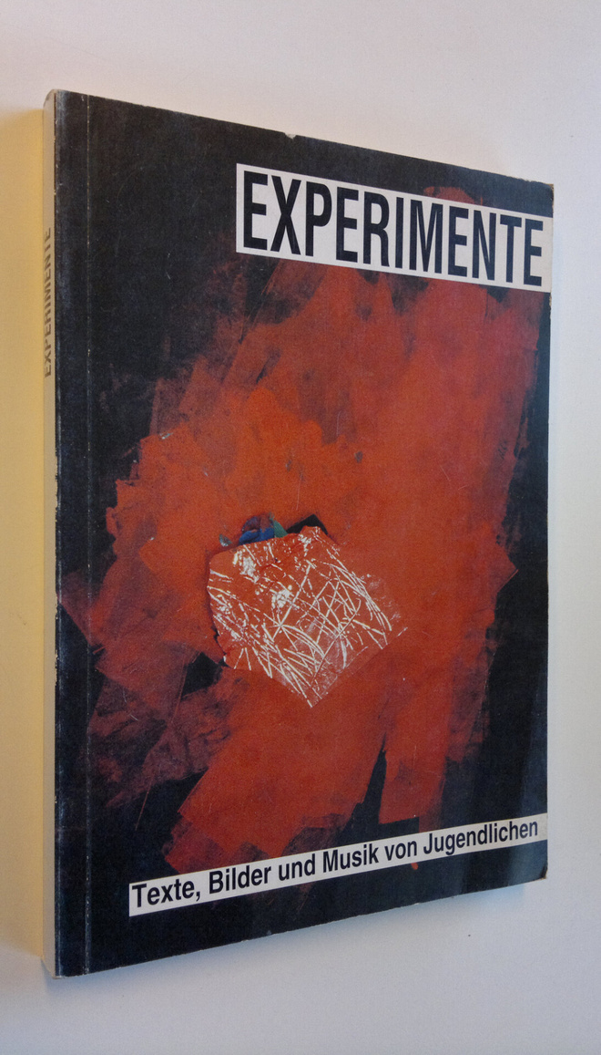 Rainer Bucher ym. : Experimente - Texte, Bilder und Musik...