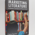 Claire Squires : Marketing Literature - The Making of Con... - pikkukuva 1