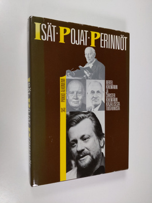 Pirkko Alhoniemi : Isät, pojat, perinnöt : Bertel Kihlman...