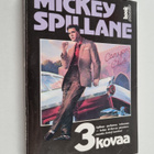 Mickey Spillane : Kolme kovaa - pikkukuva 1