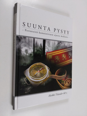 Suunta pysyy : perinteitä arvostaen, ajassa mukana : Heik...