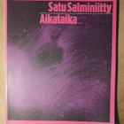 Satu Salminiitty - Aikataika - pikkukuva 1