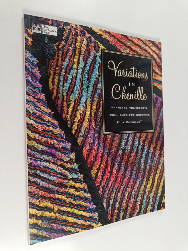 Nannette Holmberg : Variations in chenille : Nannette Hol...