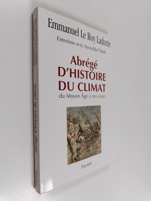 Emmanuel Le Roy Ladurie : Abrege d'histoire du climat : d...