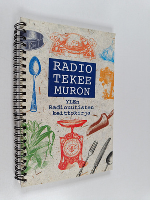 Kaisa Jaakkola : Radio tekee muron : YLEn radiouutisten k...