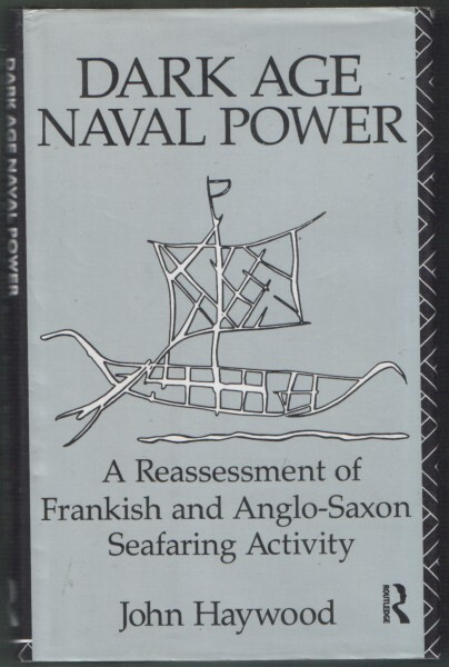 John Haywood: Dark Age Naval Power (HC 1st ed. 1991)