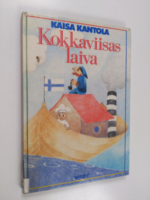 Kaisa Kantola : Kokkaviisas laiva : runoja ja loruja