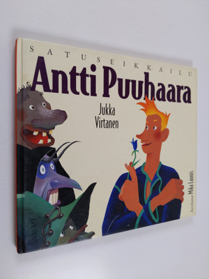 Antti Puuhaara : satuseikkailu