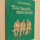 Eino Salminen : Mitä kaupunkis muina särrätti (signeerattu) - pikkukuva 1