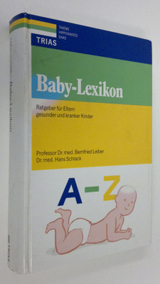 Bernfried Leiber : Baby-Lexikon : Ratgeber fur Eltern ges...