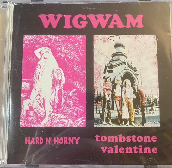Wigwam: Hard N’ Horny/Tombstone Valentine cd