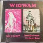 Wigwam: Hard N’ Horny/Tombstone Valentine cd - pikkukuva 1