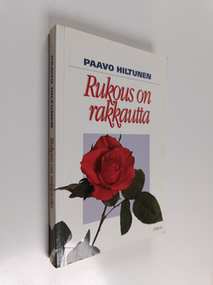 Paavo Hiltunen : Rukous on rakkautta
