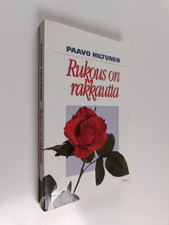 Paavo Hiltunen : Rukous on rakkautta