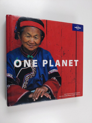 One Planet : Inspirational Travel Photographs from the Lo...