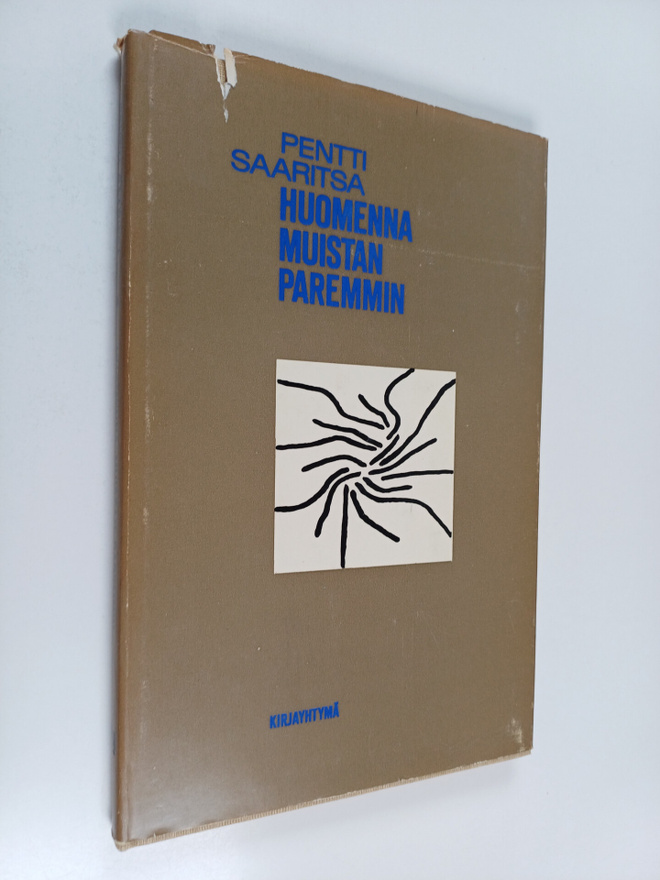 Pentti Saaritsa : Huomenna muistan paremmin