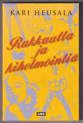 Kari Heusala: Rakkautta ja kihelmöintiä