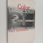 K. Anthony Appiah : Color conscious : the political moral... - pikkukuva 1