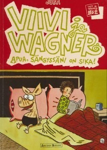 Viivi ja Wagner 2, Apua, sängyssäni on sika!  UUSI albumi