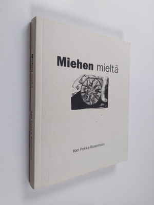 Kari Pekka Rosenholm : Miehen mieltä