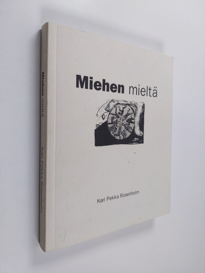 Kari Pekka Rosenholm : Miehen mieltä