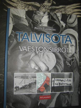 Talvisota : väestönsiirrot / Pekka Tuomikoski