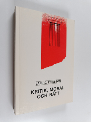 Lars D. Eriksson : Kritik, moral och rätt : artiklar och ...