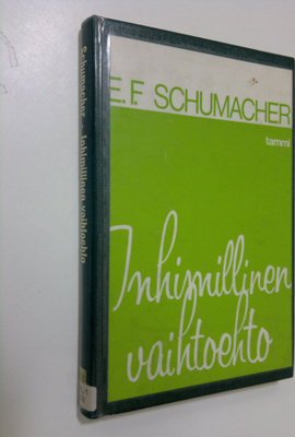 E. F. Schumacher : Inhimillinen vaihtoehto