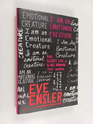 Eve Ensler : I Am an Emotional Creature - The Secret Life...