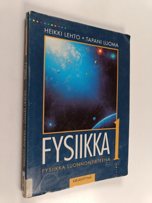 Heikki Lehto ym. : Fysikka 1 : Fysiikka luonnontieteenä