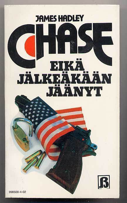 James Hadley Chase: Eikä jälkeäkään jäänyt (1.p., 1984)