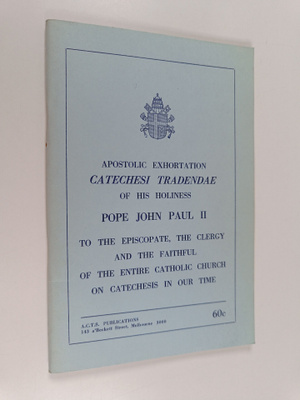 Apostolic exhortation Catechesi tradenae of his Holiness ...