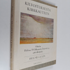 Helmi Gulin : Kilvoituksesta kirkkauteen : Otteita Helena... - pikkukuva 1