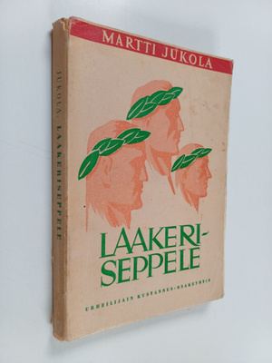 Martti Jukola : Laakeriseppele : pyrähdyksiä kotimaassa j...