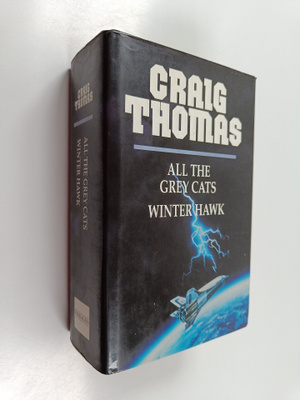 Craig Thomas : All the Grey Cats - Winter Hawk (Yhteisnide)
