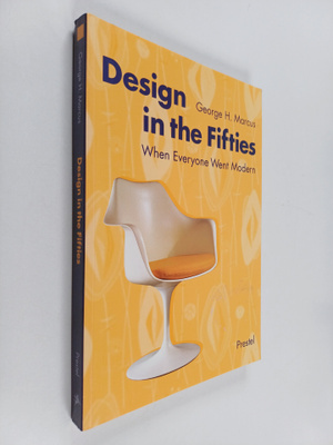 George H. Marcus : Design in the fifties : when everyone ...