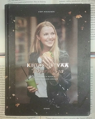 Virpi Mikkonen - Kiitos hyvää, pikaruokaa (sid.)